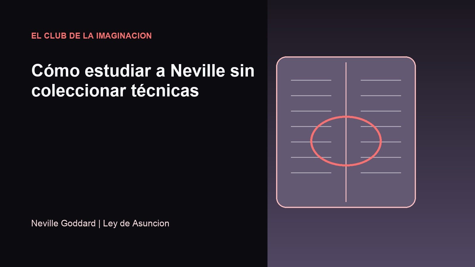 Imagen editorial para Cómo estudiar a Neville sin coleccionar técnicas