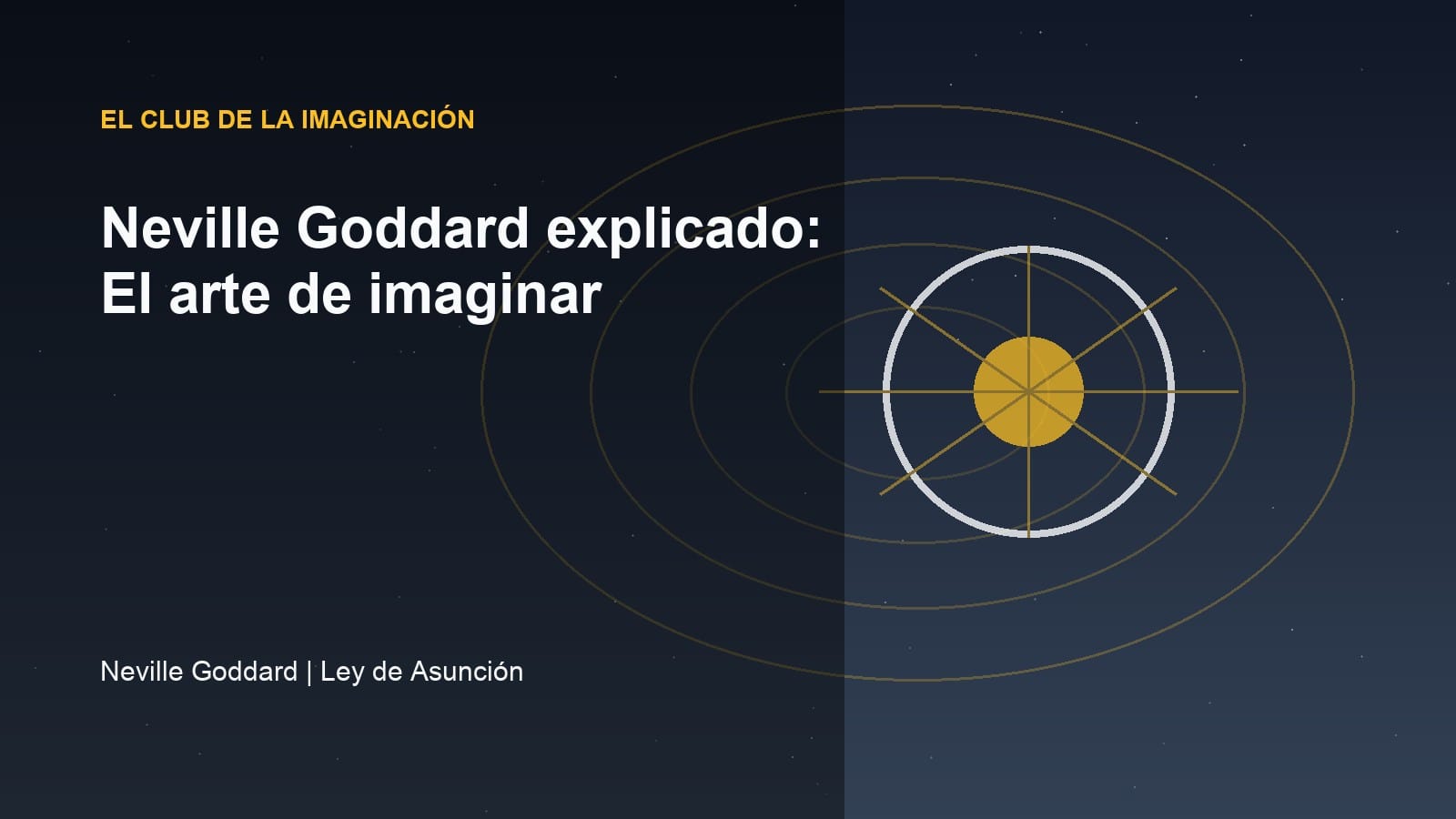 Imagen editorial para Neville Goddard explicado: El arte de imaginar
